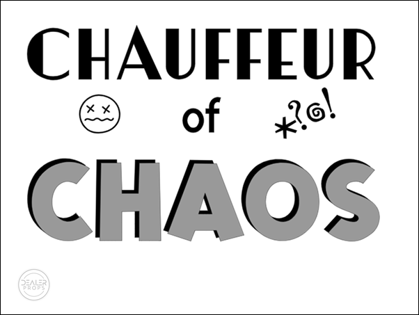 CHAUFFEUR of CHAOS