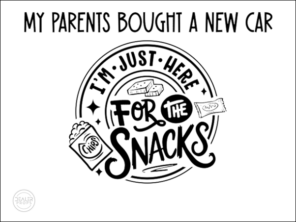 MY PARENTS BOUGHT A NEW CAR- I'm just here for the snacks